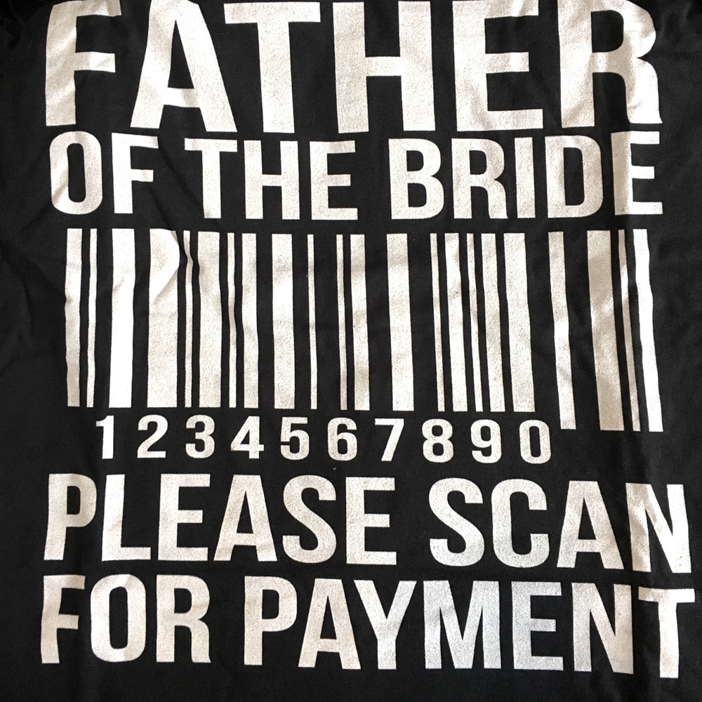 BNWT - Father of The Bride - Scan for Payment Shirt